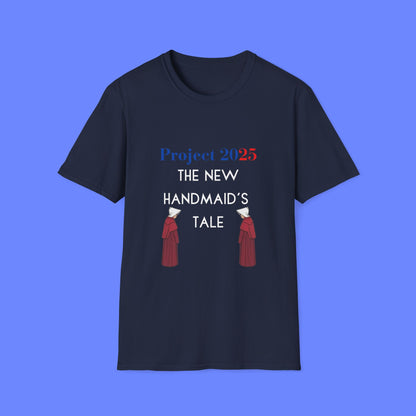 Project 2025 Handmaid's Tale - Unisex Softstyle T-Shirt