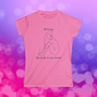 My body My choice Women's Softstyle Tee