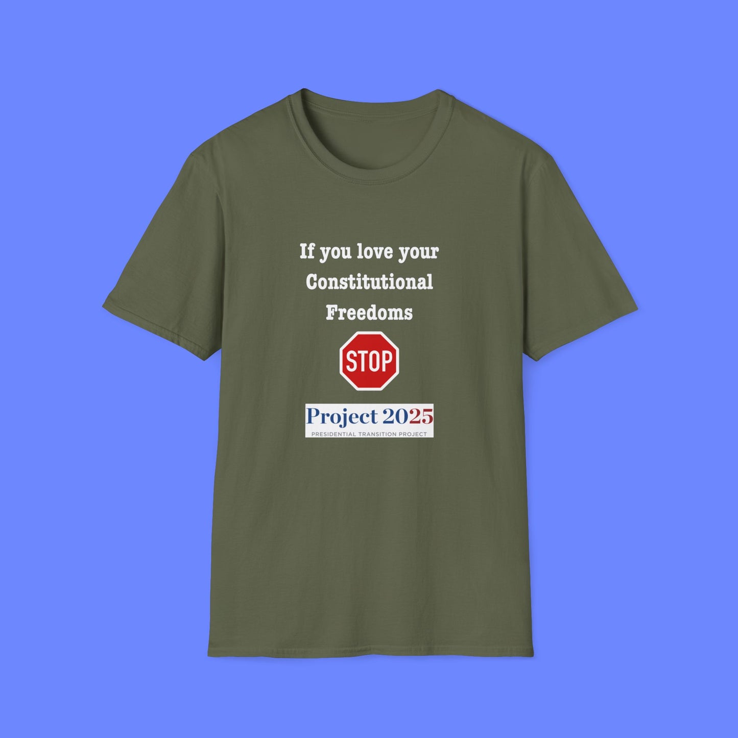 Protest Unisex T-Shirt - If You Love Your Constitutional Freedoms STOP Project 2025