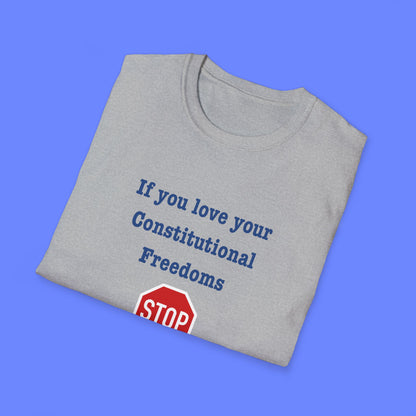 Protest Unisex T-Shirt - If You Love Your Constitutional Freedoms STOP Project 2025