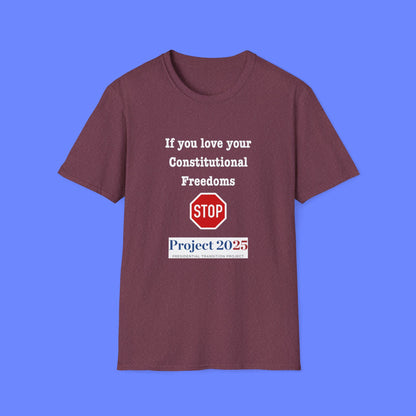 Protest Unisex T-Shirt - If You Love Your Constitutional Freedoms STOP Project 2025